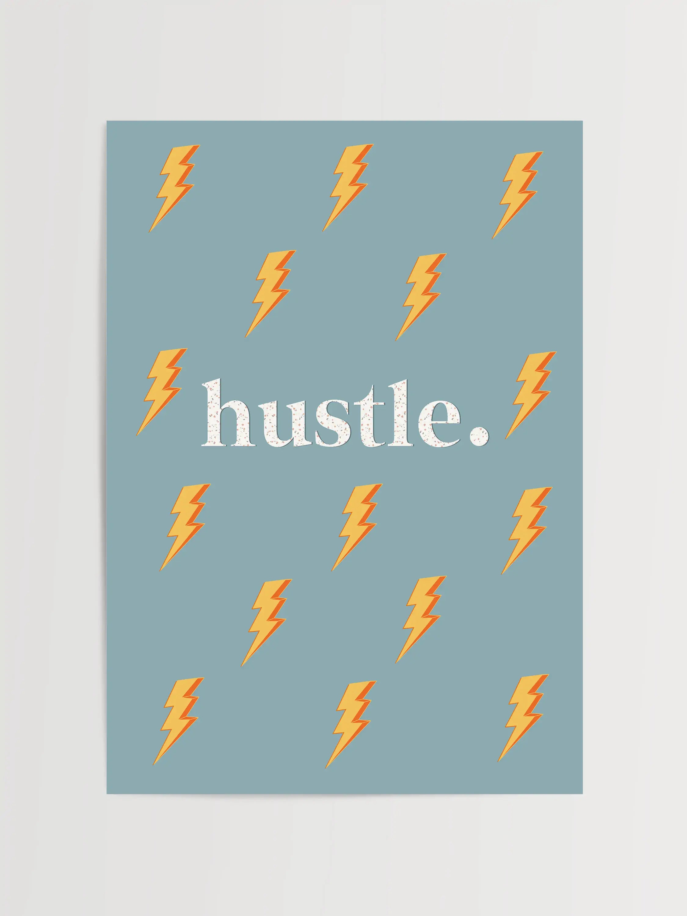 Blue motivational poster with 'Hustle.' text and lightning bolt pattern